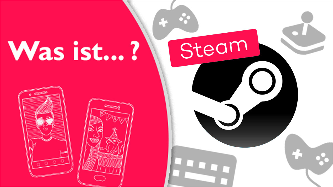 Collage mit dem Schriftzug "Was ist... Steam?", rechts befindet sich das Logo von Steam, links zwei Handys als Symbolbild für digitale Nutzung.